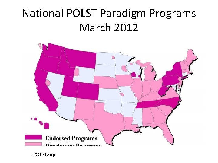 National POLST Paradigm Programs March 2012 POLST. org 