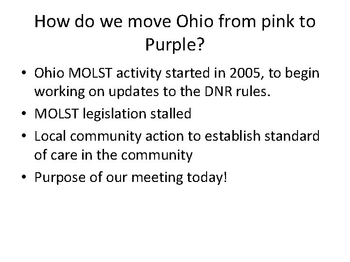 How do we move Ohio from pink to Purple? • Ohio MOLST activity started
