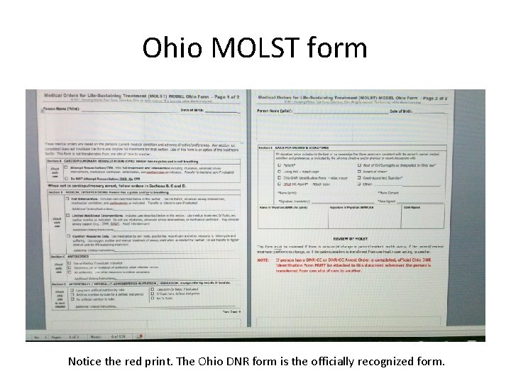 Ohio MOLST form Notice the red print. The Ohio DNR form is the officially