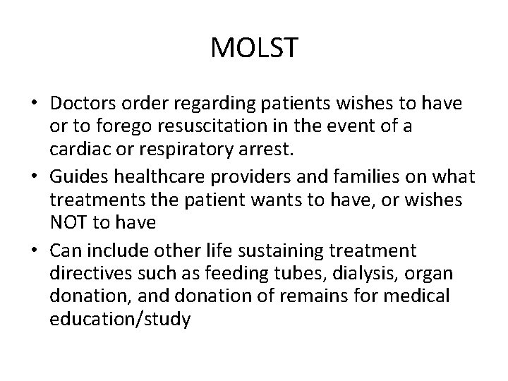 MOLST • Doctors order regarding patients wishes to have or to forego resuscitation in
