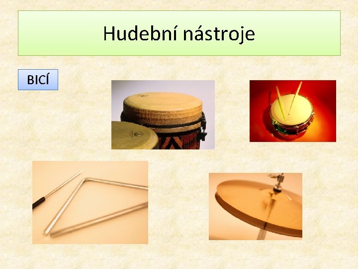 Hudební nástroje BICÍ 