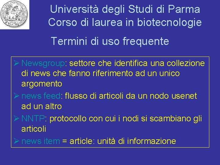 Università degli Studi di Parma Corso di laurea in biotecnologie Termini di uso frequente