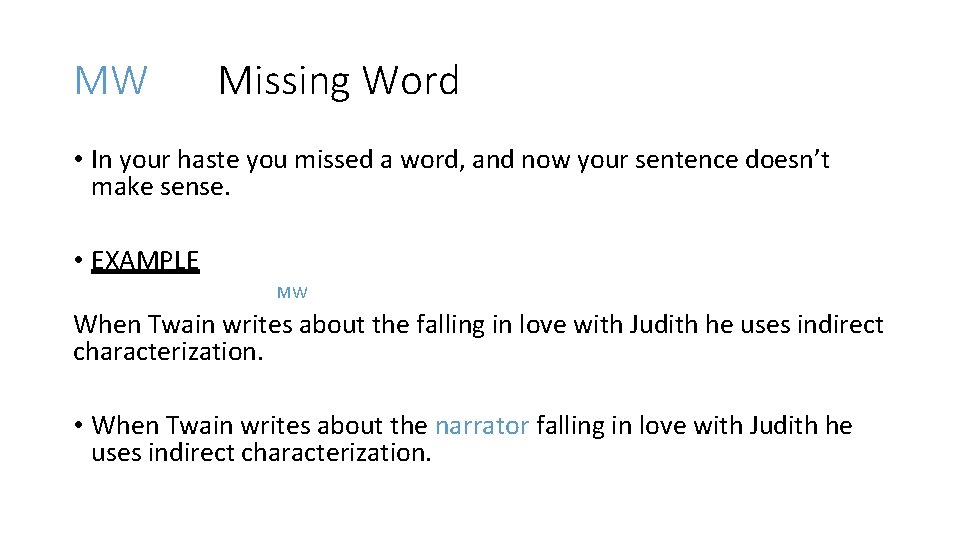 MW Missing Word • In your haste you missed a word, and now your