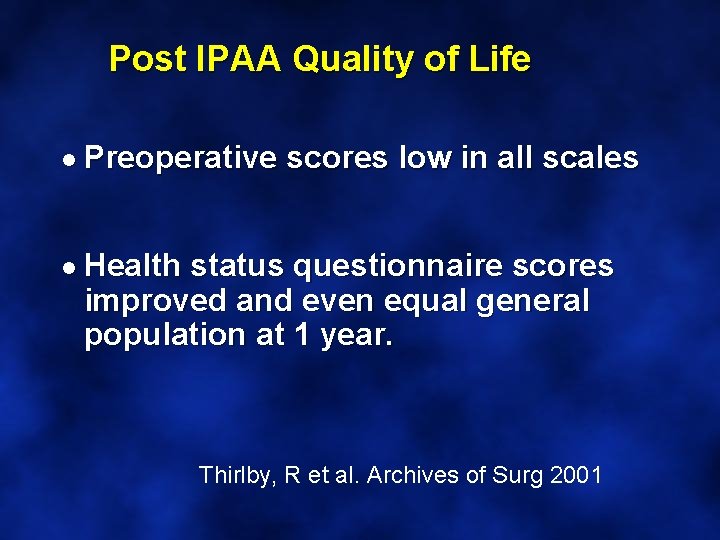 Post IPAA Quality of Life n n Preoperative scores low in all scales Health