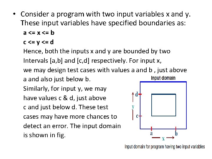  • Consider a program with two input variables x and y. These input