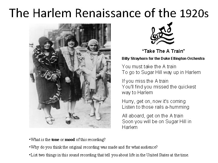 The Harlem Renaissance of the 1920 s “Take The A Train” Billy Strayhorn for