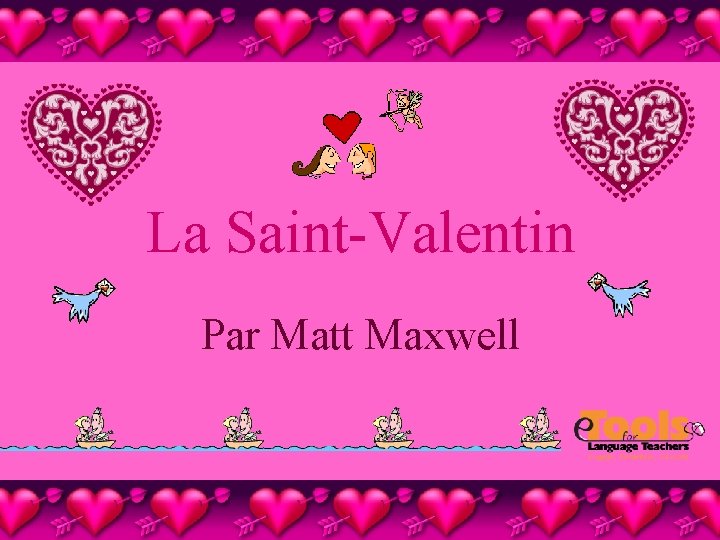 La Saint-Valentin Par Matt Maxwell 