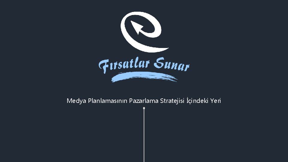 Medya Planlamasının Pazarlama Stratejisi İçindeki Yeri 