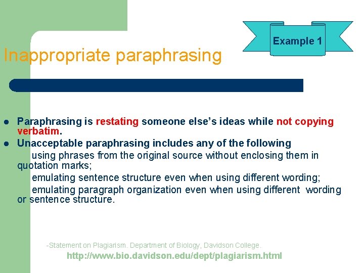 Inappropriate paraphrasing l l Example 1 Paraphrasing is restating someone else’s ideas while not Inappropriate paraphrasing l l Example 1 Paraphrasing is restating someone else’s ideas while not