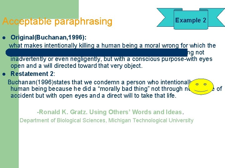 Acceptable paraphrasing Example 2 Original(Buchanan, 1996): what makes intentionally killing a human being a Acceptable paraphrasing Example 2 Original(Buchanan, 1996): what makes intentionally killing a human being a