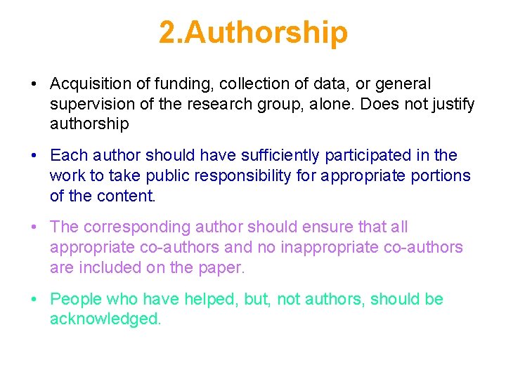2. Authorship • Acquisition of funding, collection of data, or general supervision of the 2. Authorship • Acquisition of funding, collection of data, or general supervision of the