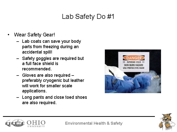 Lab Safety Do #1 • Wear Safety Gear! – Lab coats can save your