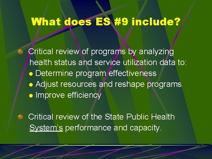 What does ES #9 include? Critical review of programs by analyzing health status and