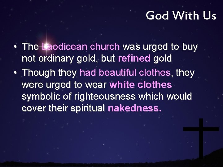 God With Us • The Laodicean church was urged to buy not ordinary gold,