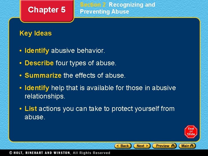 Chapter 5 Section 2 Recognizing and Preventing Abuse Key Ideas • Identify abusive behavior.