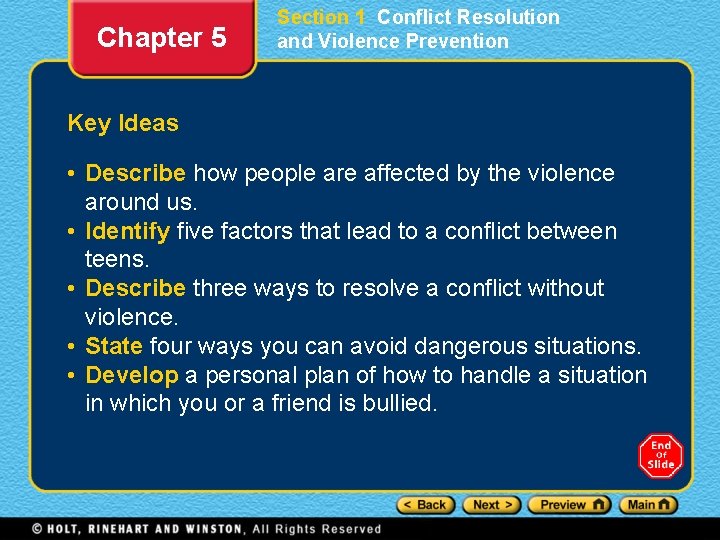 Chapter 5 Section 1 Conflict Resolution and Violence Prevention Key Ideas • Describe how