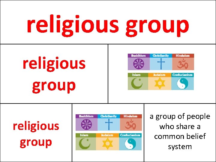 religious group a group of people who share a common belief system 