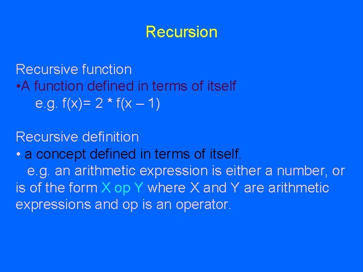 Recursion Recursive function • A function defined in terms of itself e. g. f(x)= Recursion Recursive function • A function defined in terms of itself e. g. f(x)=