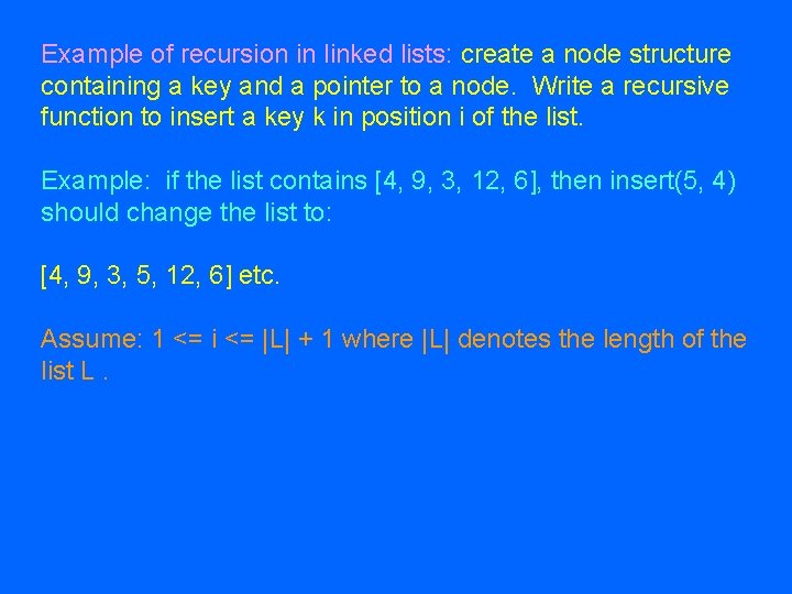 Example of recursion in linked lists: create a node structure containing a key and Example of recursion in linked lists: create a node structure containing a key and