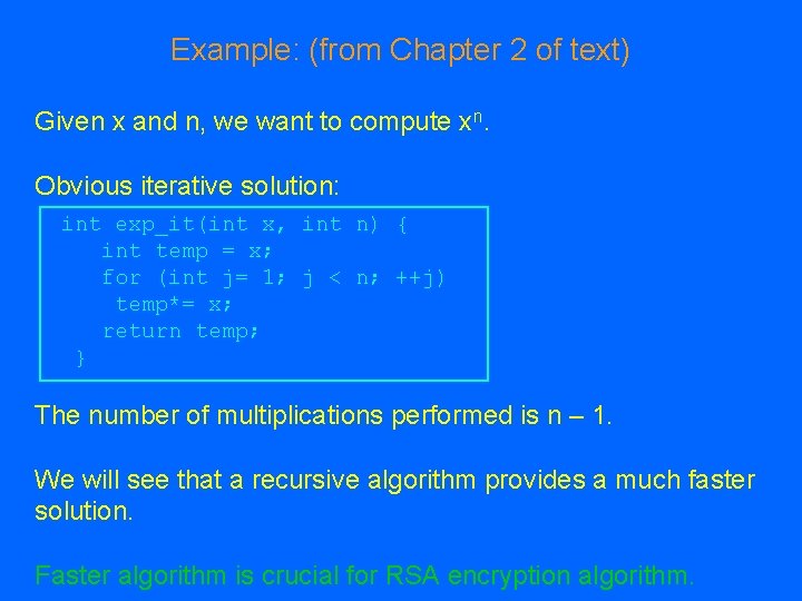 Example: (from Chapter 2 of text) Given x and n, we want to compute Example: (from Chapter 2 of text) Given x and n, we want to compute