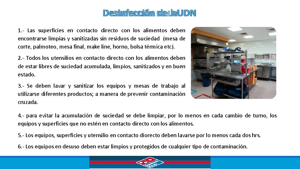 DESINFECCIÓN DE LA UDN 1. - Las superficies en contacto directo con los alimentos