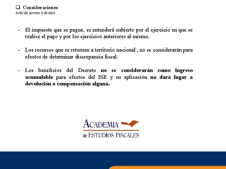 q Consideraciones Artículo noveno y décimo - El impuesto que se pague, se entenderá q Consideraciones Artículo noveno y décimo - El impuesto que se pague, se entenderá