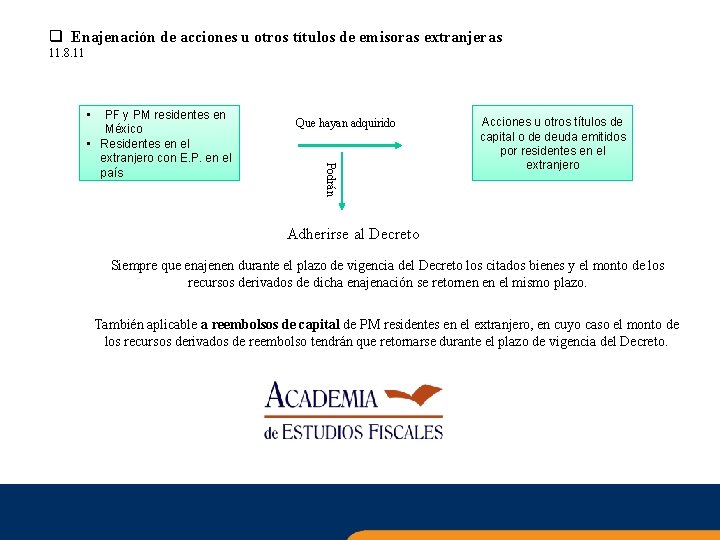 q Enajenación de acciones u otros títulos de emisoras extranjeras 11. 8. 11 •