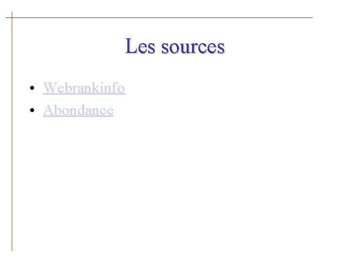 Les sources • Webrankinfo • Abondance 