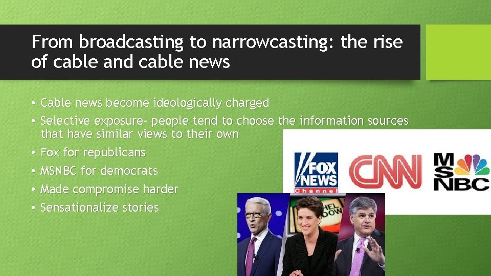 From broadcasting to narrowcasting: the rise of cable and cable news • Cable news