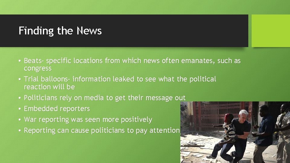 Finding the News • Beats- specific locations from which news often emanates, such as