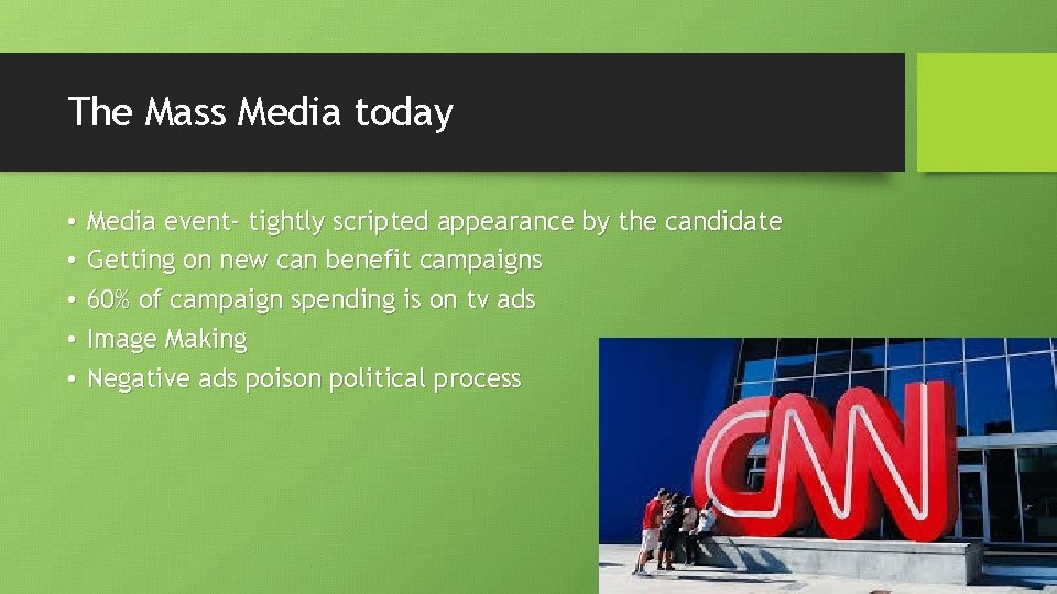The Mass Media today • • • Media event- tightly scripted appearance by the