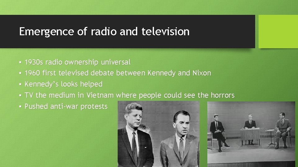 Emergence of radio and television • • • 1930 s radio ownership universal 1960