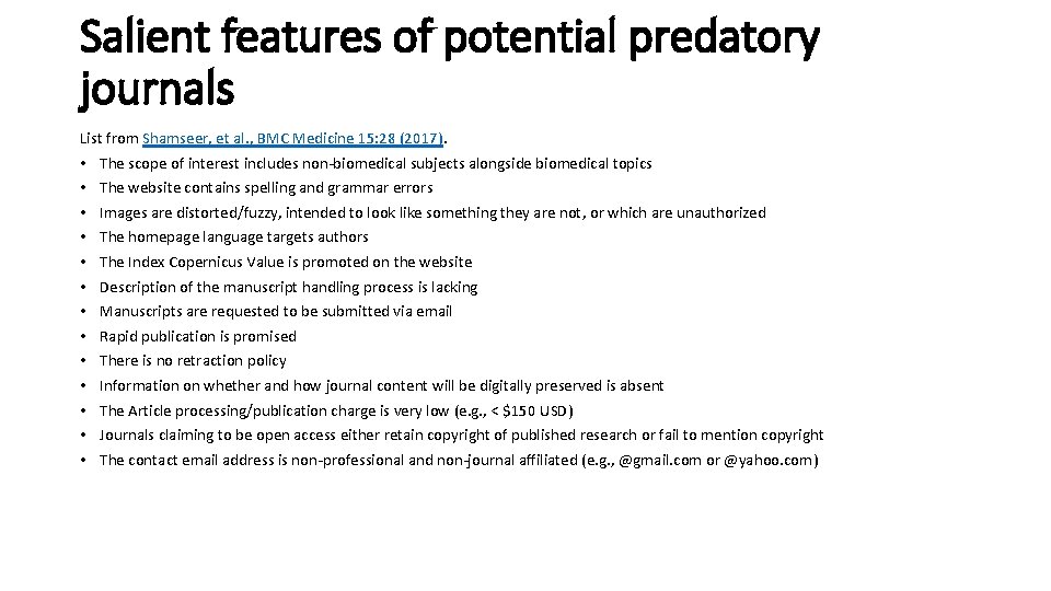 Salient features of potential predatory journals List from Shamseer, et al. , BMC Medicine