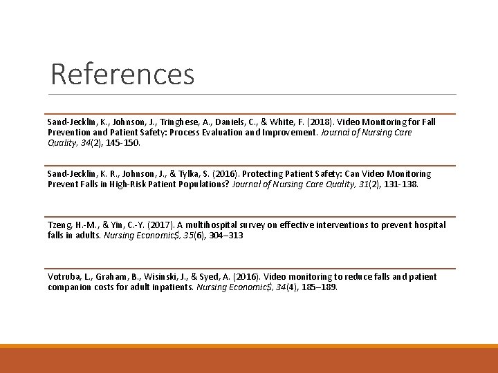 References Sand‐Jecklin, K. , Johnson, J. , Tringhese, A. , Daniels, C. , &