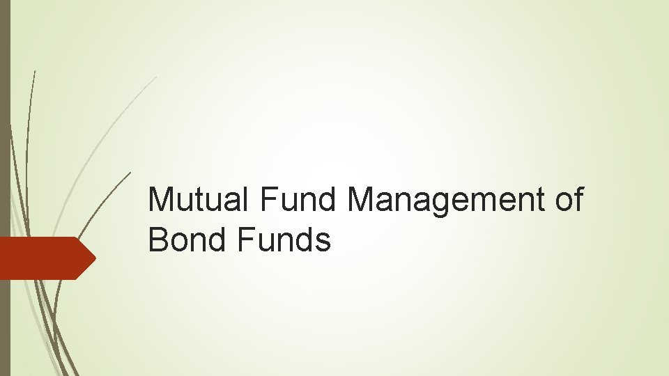 Mutual Fund Management of Bond Funds 