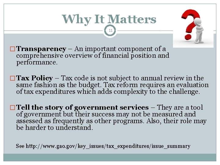 Why It Matters 11 � Transparency – An important component of a comprehensive overview