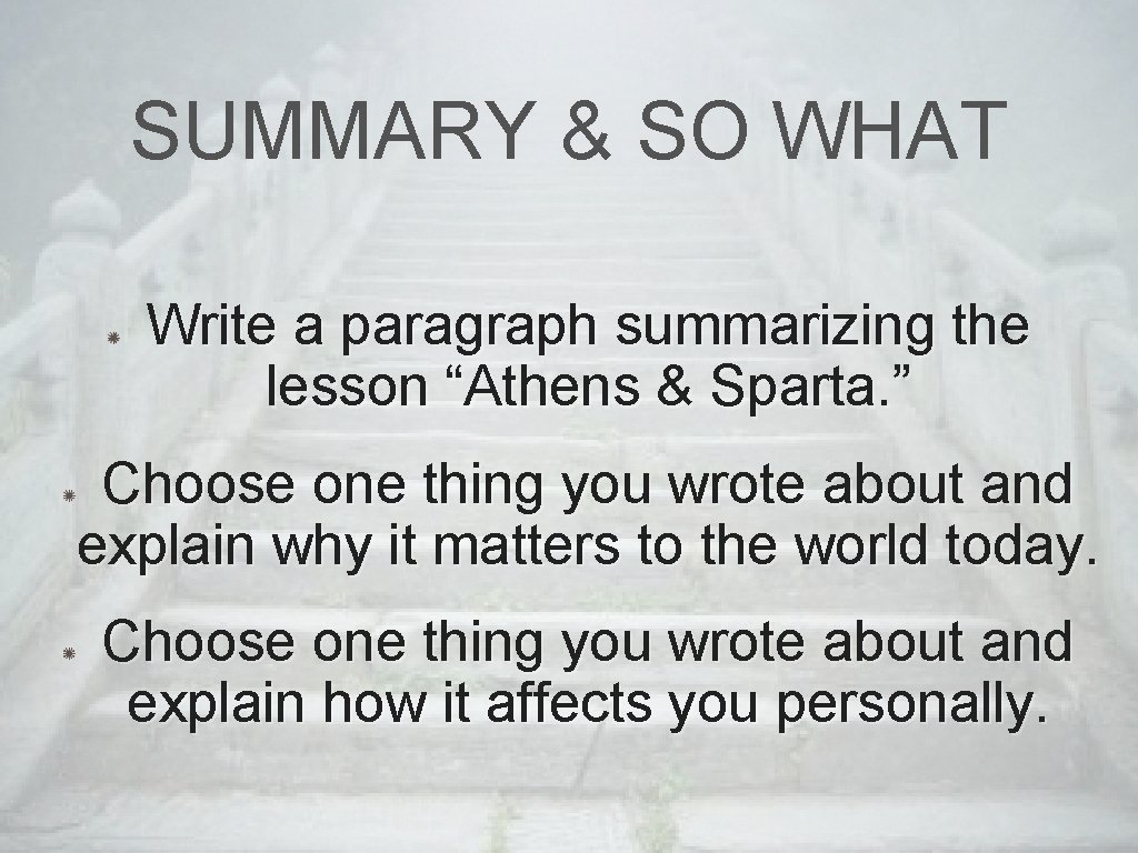 SUMMARY & SO WHAT Write a paragraph summarizing the lesson “Athens & Sparta. ”