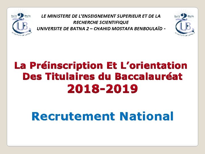 LE MINISTERE DE L'ENSEIGNEMENT SUPERIEUR ET DE LA RECHERCHE SCIENTIFIQUE UNIVERSITE DE BATNA 2