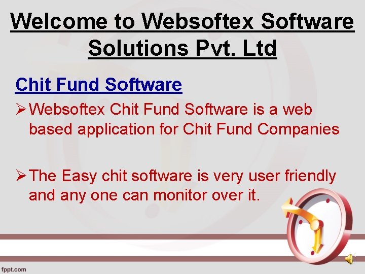 Welcome to Websoftex Software Solutions Pvt. Ltd Chit Fund Software Ø Websoftex Chit Fund