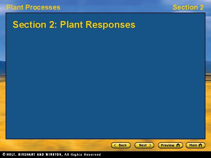 Plant Processes Section 2: Plant Responses Section 2 