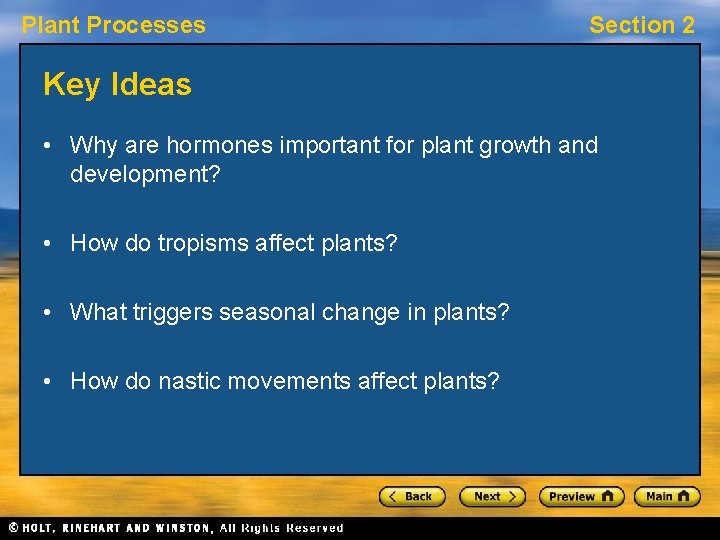 Plant Processes Section 2 Key Ideas • Why are hormones important for plant growth