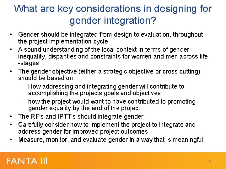 What are key considerations in designing for gender integration? • Gender should be integrated What are key considerations in designing for gender integration? • Gender should be integrated