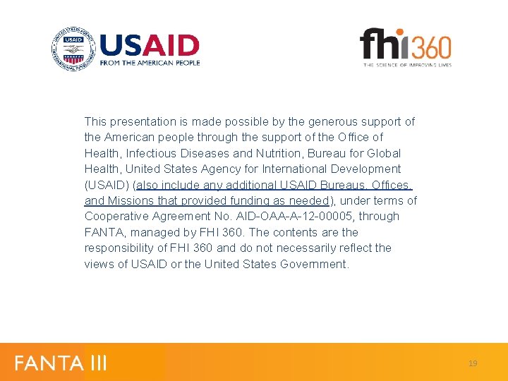 This presentation is made possible by the generous support of the American people through This presentation is made possible by the generous support of the American people through