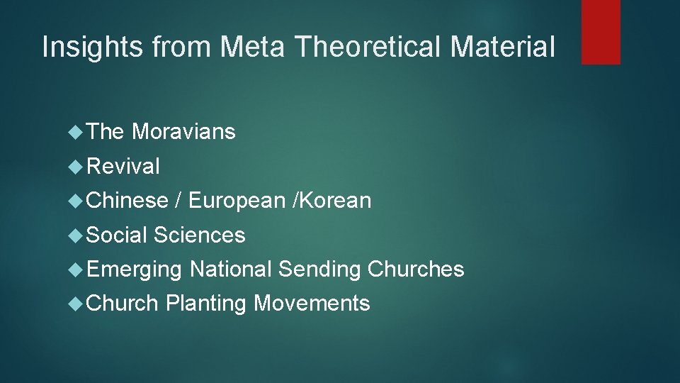 Insights from Meta Theoretical Material The Moravians Revival Chinese Social / European /Korean Sciences