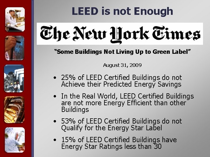 LEED is not Enough “Some Buildings Not Living Up to Green Label” August 31,
