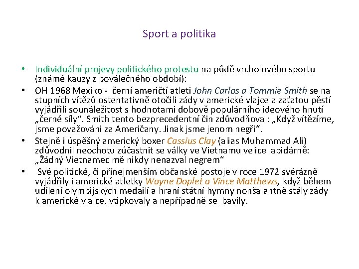 Sport a politika • Individuální projevy politického protestu na půdě vrcholového sportu (známé kauzy