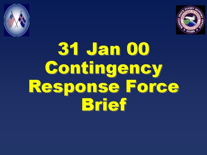 31 Jan 00 Contingency Response Force Brief 