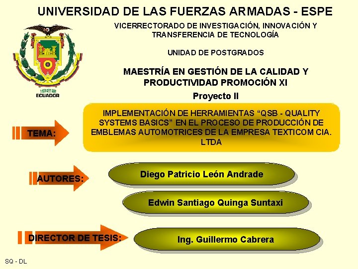 UNIVERSIDAD DE LAS FUERZAS ARMADAS - ESPE VICERRECTORADO DE INVESTIGACIÓN, INNOVACIÓN Y TRANSFERENCIA DE