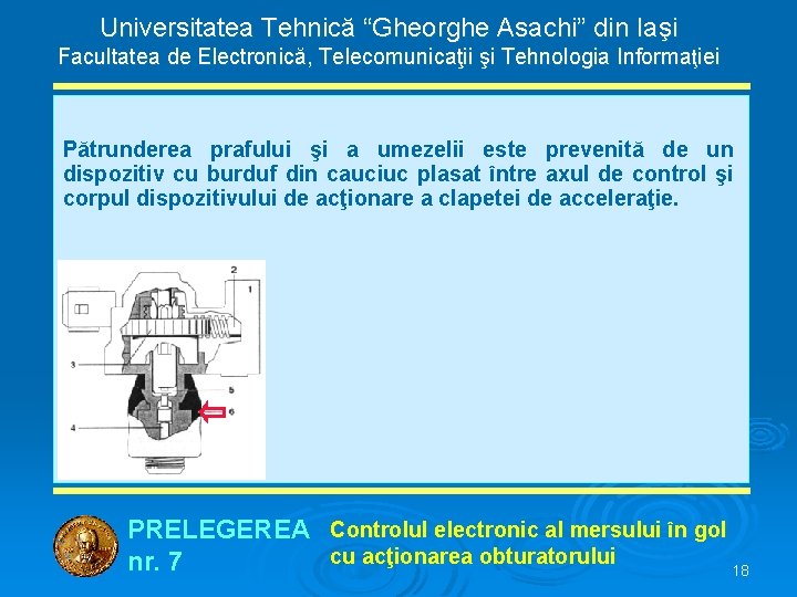 Universitatea Tehnică “Gheorghe Asachi” din Iaşi Facultatea de Electronică, Telecomunicaţii şi Tehnologia Informaţiei Pătrunderea