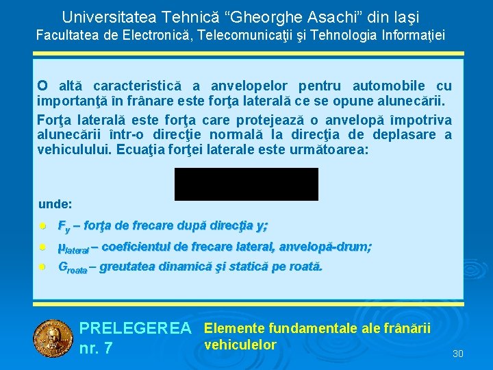 Universitatea Tehnică “Gheorghe Asachi” din Iaşi Facultatea de Electronică, Telecomunicaţii şi Tehnologia Informaţiei O